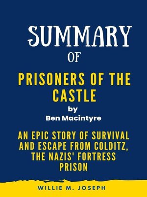 cover image of Summary of Prisoners of the Castle by Ben Macintyre